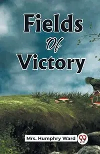 Fields Of Victory - Ward Mrs. Humphry