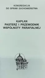 Kapłan. Pasterz i przewodnik wspólnoty parafialnej - praca zbiorowa
