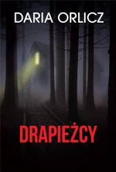Drapieżcy - Daria Orlicz