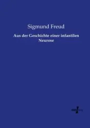 Aus der Geschichte einer infantilen Neurose - Freud Sigmund