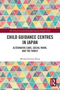 Child Guidance Centres in Japan - Michael Rivera King