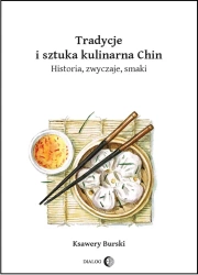 eBook Tradycje i sztuka kulinarna Chin - Ksawery Burski epub mobi