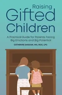 Raising Gifted Children - Catherine Zakoian