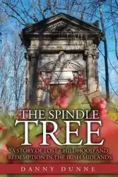 The Spindle Tree - Danny Dunne