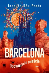 Barcelona. Opowieści o mieście - Joan de Deu Prats