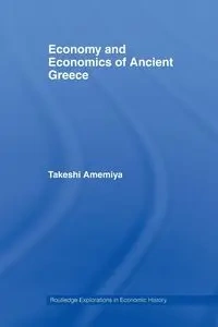 Economy and Economics of Ancient Greece - Amemiya Takeshi