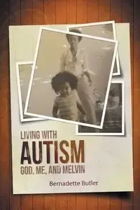 Living with Autism - Bernadette Butler