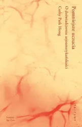 Pomniejsze uczucia - Hong Cathy Park