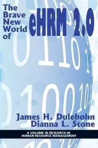 The Brave New World of eHRM 2.0 - Dulebohn James H.