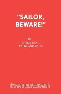 Sailor, Beware! - Philip King