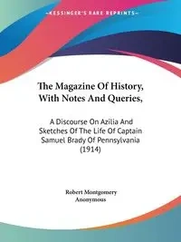 The Magazine Of History, With Notes And Queries, - Robert Montgomery