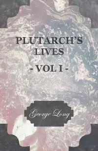 Plutarch's Lives - Vol I - Long George