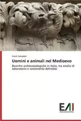 Uomini e animali nel Medioevo - Frank Salvadori