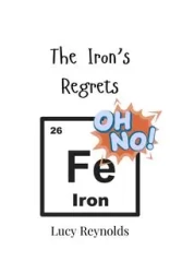 The Iron's Regrets - Lucy Reynolds