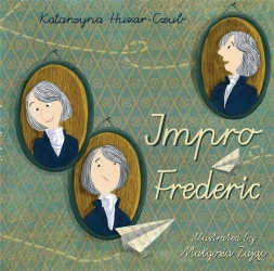 Impro Frederic - Katarzyna Huzar-Czub, Małgorzata Zając, Marek Kaź