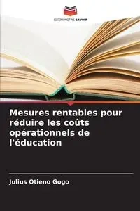 Mesures rentables pour réduire les coûts opérationnels de l'éducation - Julius Gogo Otieno