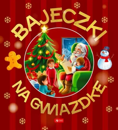 Bajeczki na gwiazdkę - praca zbiorowa
