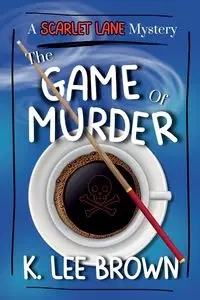 The Game of Murder - Lee Brown K.