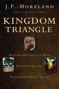 Kingdom Triangle - Moreland J P