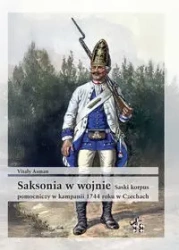 Saksonia w wojnie. Saski korpus pomocniczy... - Vitaly Asman