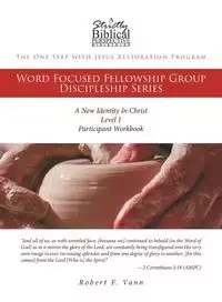 The One Step with Jesus Restoration Program - Robert F. Vann