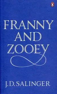 Franny and Zooey - Salinger J.D.