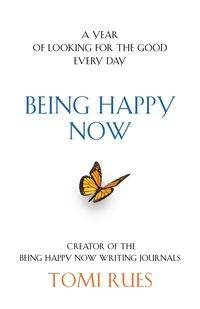 Being Happy Now - Tomi Rues