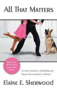 All That Matters - Sherwood Elaine E.