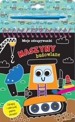 Moje zdrapywanki. Maszyny budowlane - praca zbiorowa
