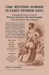 Our Western Border in Early Pioneer Days - Charles McKnight