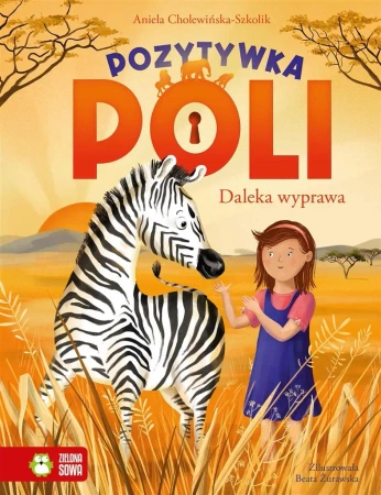 Pozytywka Poli. Daleka wyprawa w.2022 - Aniela Cholewińska-Szkolik, Beata Żurawska