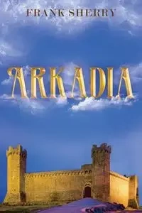 Arkadia - Sherry Frank