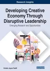 Developing Creative Economy Through Disruptive Leadership - Kristin Joyce Tardif