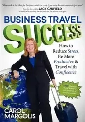 Business Travel Success - Carol Margolis