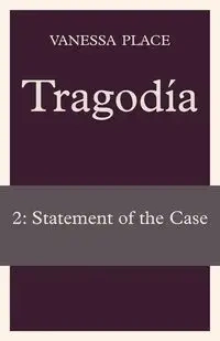 Tragodia 2 - Vanessa Place