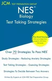 NES Biology - Test Taking Strategies - Test Preparation Group JCM-NES