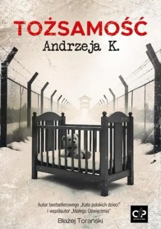 Tożsamość Andrzeja K. - Błażej Torański