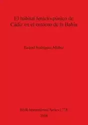El hábitat fenicio-púnico de Cádiz en el entorno de la Bahía - Raquel Muñoz Rodríguez