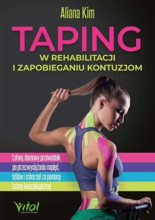 Taping w rehabilitacji i zapobieganiu kontuzjom - Kim Aliana