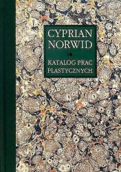 Katalog prac plastycznych. Cyprian Norwid. Tom 3 - Edyta Chlebowska