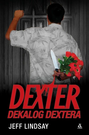 Dexter, Dekalog Dextera - Jeff Lindsay