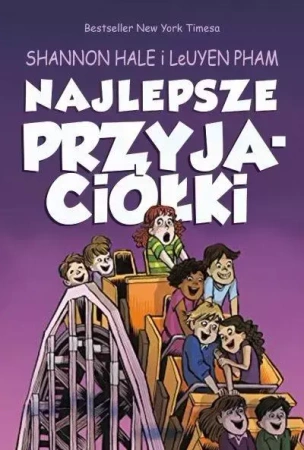 Najlepsze przyjaciółki Tom 2. Przyjaciółki (wyd. 2022) - Shannon Hale, Pham LeUyen