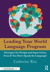 Leading Your World Language Program - Catherine Ritz