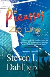 Picasso's Zip Line - Dahl Steven I.