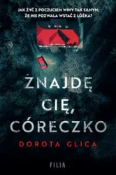 Znajdę cię, córeczko - Dorota Glica