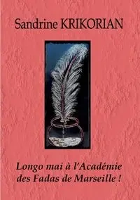 Longo mai à l'Académie des Fadas de Marseille ! - Krikorian Sandrine