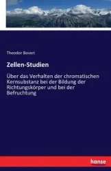 Zellen-Studien - Boveri Theodor