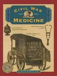 Civil War Medicine - Wilbur Keith C.