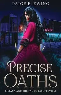 Precise Oaths - Paige E. Ewing