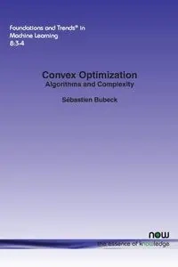 Convex Optimization - Bubeck Sébastien